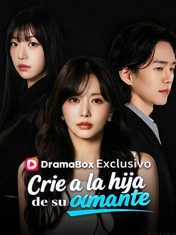 Watch Crie a la hija de su amante (DramaBox) Full Episodes Free HD