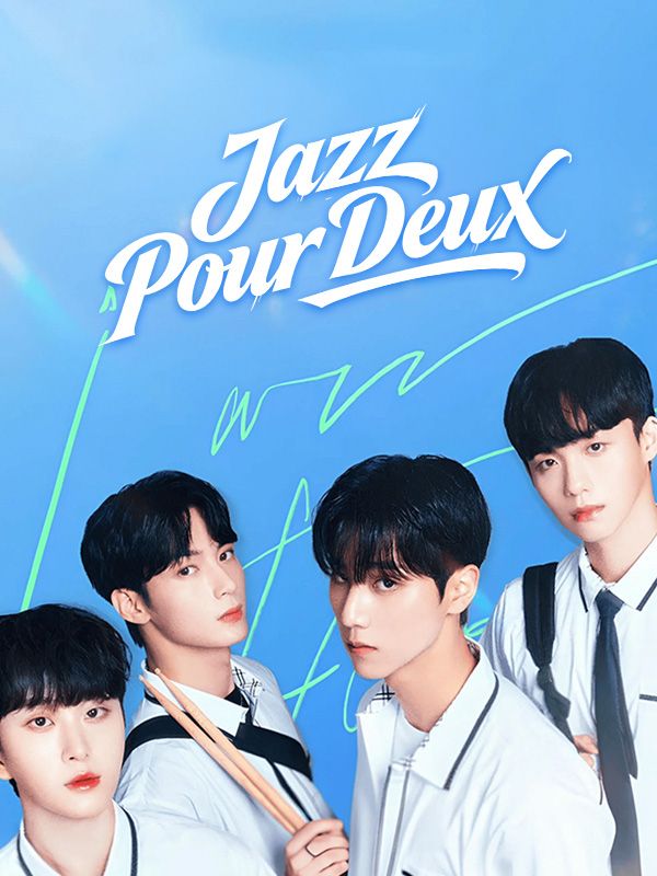 Watch Jazz Pour Deux (DramaBox) Full Episodes