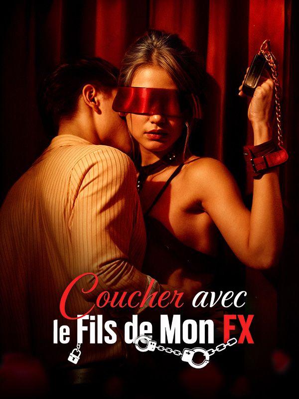 Watch Coucher avec le Fils de Mon Ex (DramaBox) Full Episodes Free HD