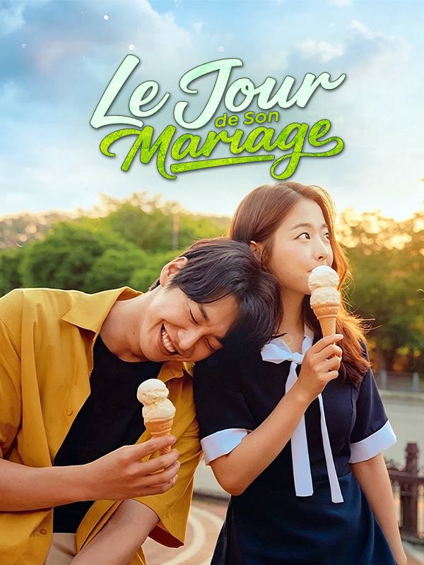 Watch Le Jour de Son Mariage (DramaBox) Full Episodes Free HD