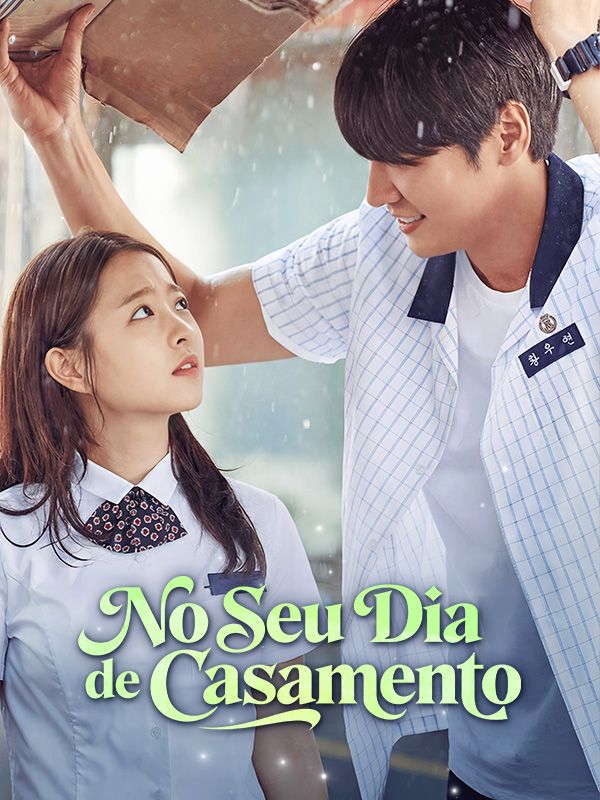 Watch No Seu Dia de Casamento (DramaBox) Full Episodes Free HD