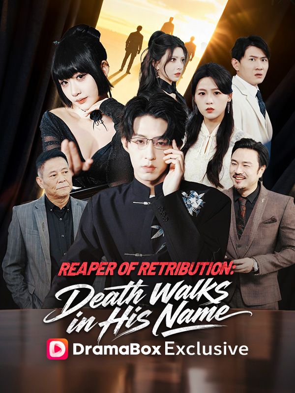 Watch Reaper of Retribution: Death Walks in His Name (DramaBox) Full Episodes Free HD