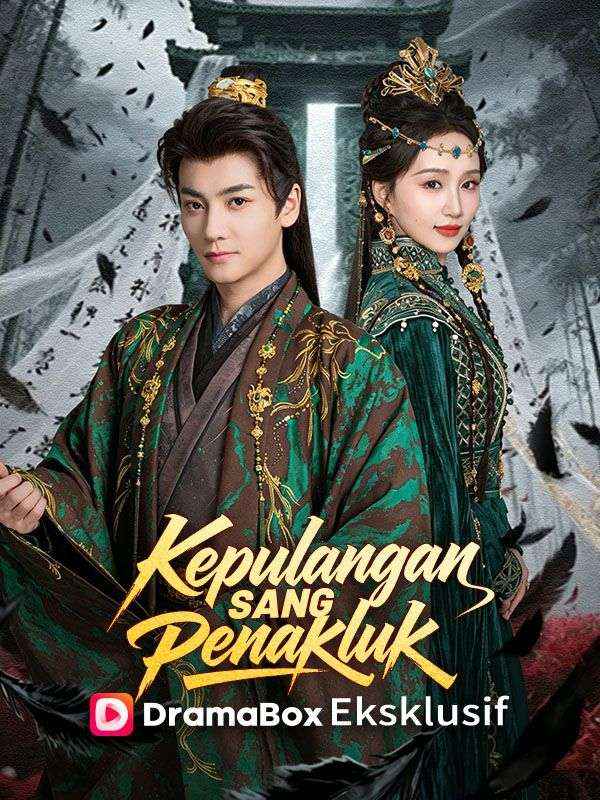 Watch Kepulangan Sang Penakluk (DramaBox) Full Episodes Free HD