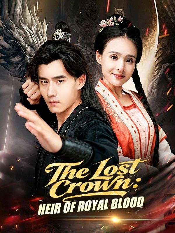 Watch The Lost Crown: Heir of Royal Blood (DramaBox) Full Episodes Free HD