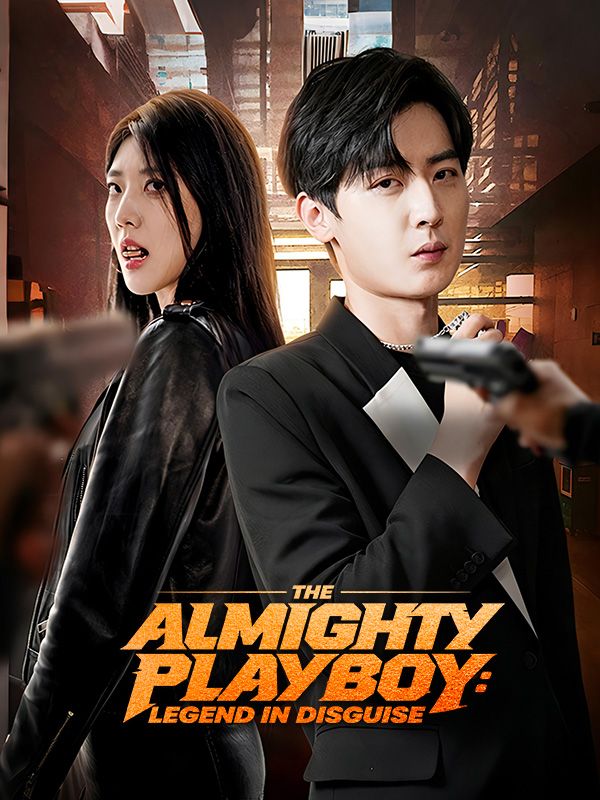 Watch The Almighty Playboy: Legend in Disguise (DramaBox) Full Episodes Free HD