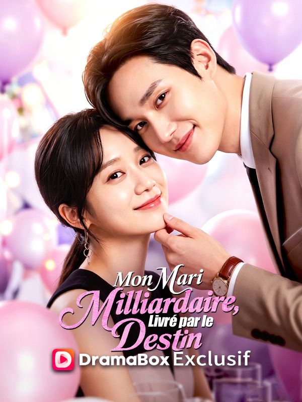 Watch Mon Mari Milliardaire, Livré par le Destin (DramaBox) Full Episodes Free HD