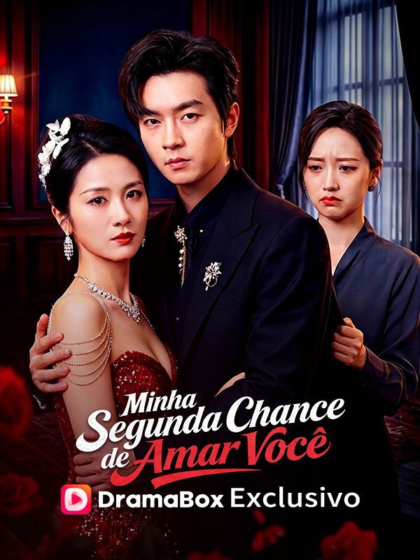 Watch Minha Segunda Chance de Amar Você (DramaBox) Full Episodes Free HD