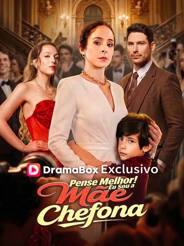 Watch Pense Melhor! Eu Sou a Mãe Chefona (Dublado) (DramaBox) Full Episodes Free HD