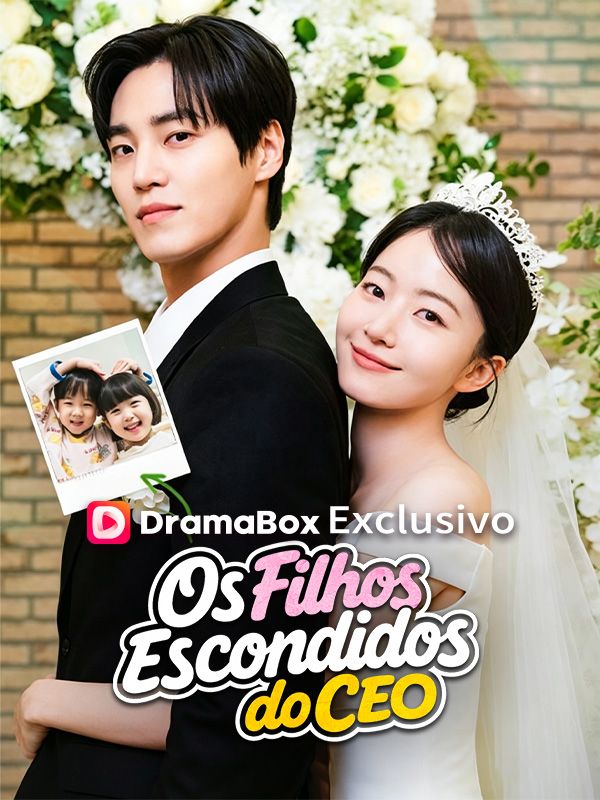 Watch Os Filhos Escondidos do CEO (DramaBox) Full Episodes Free HD