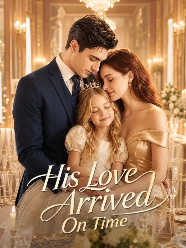 Watch His Love Arrived On Time (DramaBox) Full Episodes Free HD