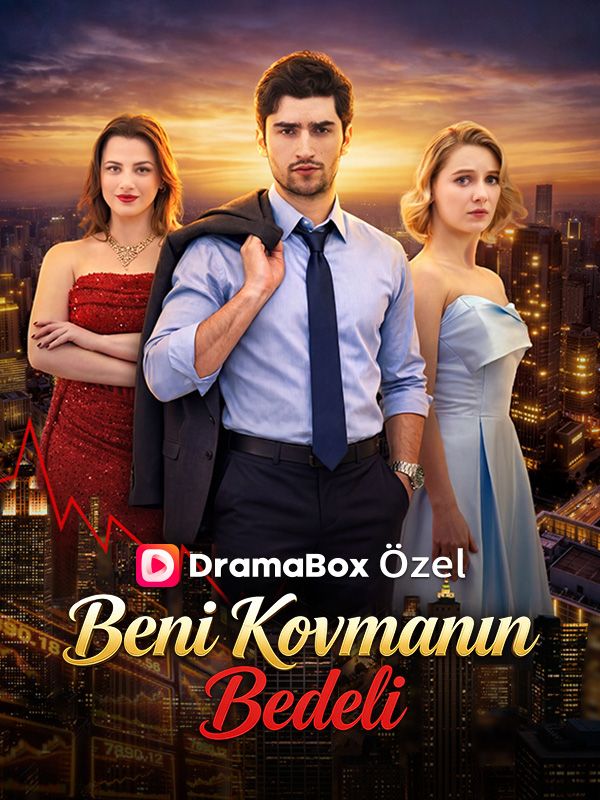Watch Beni Kovmanın Bedeli (DramaBox) Full Episodes