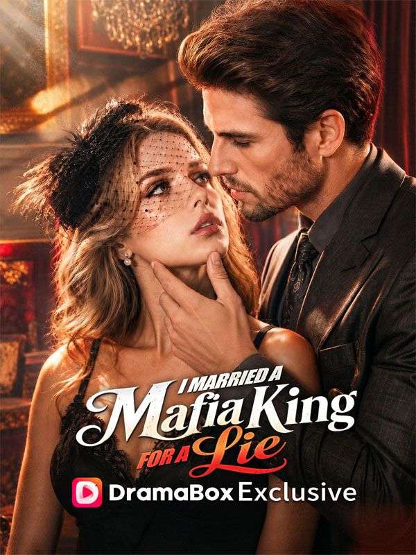 Watch I Married a Mafia King for a Lie (DramaBox) Full Episodes Free HD