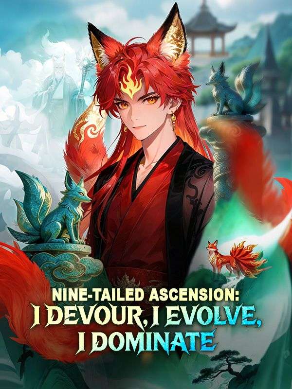 Watch Nine-Tailed Ascension: I Devour, I Evolve, I Dominate (DramaBox) Full Episodes Free HD