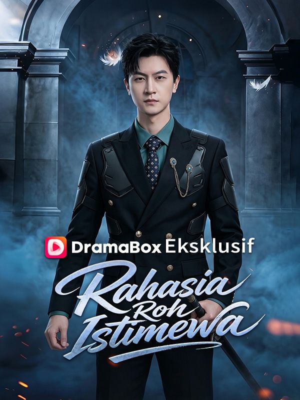 Watch Rahasia Roh Istimewa (Sulih Suara) (DramaBox) Full Episodes Free HD