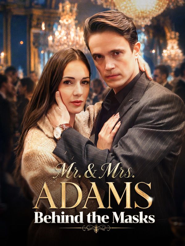 Watch Mr. & Mrs. Adams Behind the Masks (DramaBox) Full Episodes Free HD
