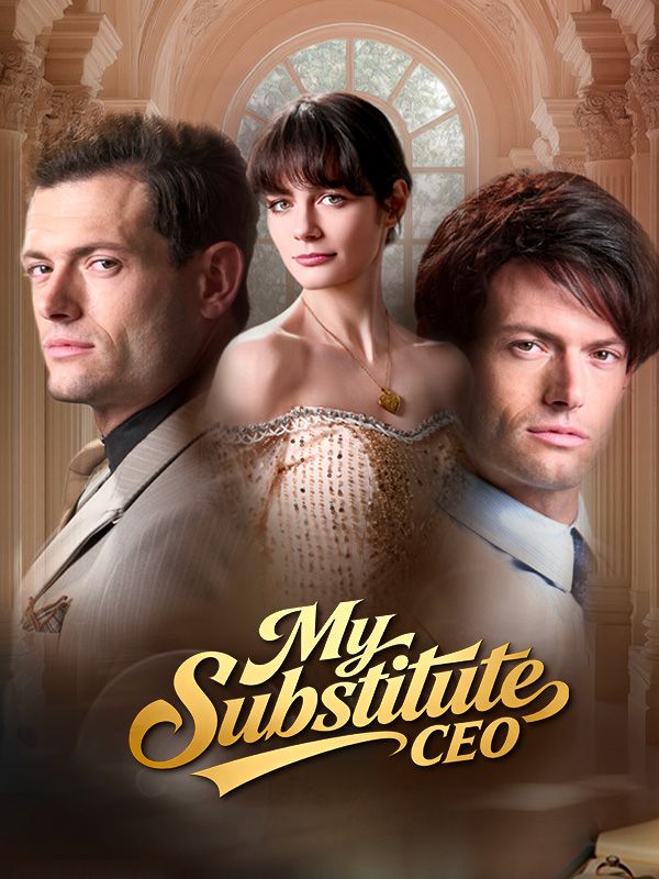Watch My Substitute CEO (DramaBox) Full Episodes Free HD