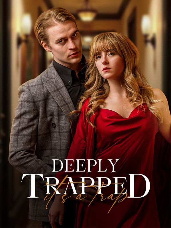 Watch Deeply Trapped (DramaBox) Full Episodes Free HD