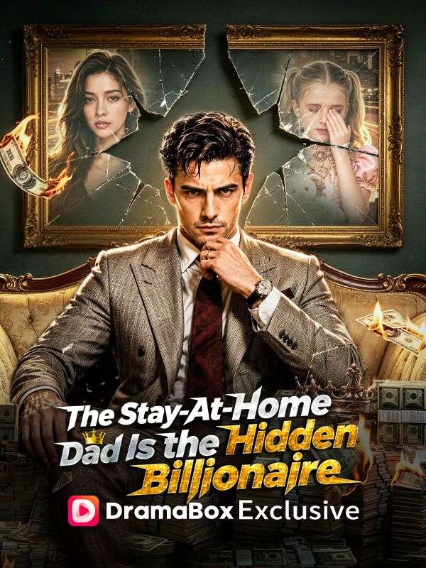 Watch The Stay-At-Home Dad Is the Hidden Billionaire (DramaBox) Full Episodes Free HD