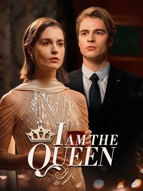Watch I am the Queen (DramaBox) Full Episodes Free HD