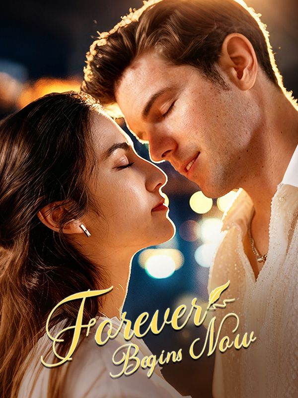 Watch Forever Begins Now (DramaBox) Full Episodes Free HD