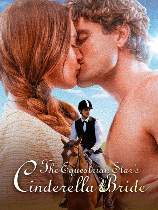 Watch The Equestrian Star's Cinderella Bride (DramaBox) Full Episodes