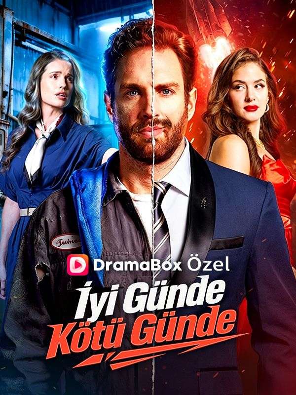 Watch (Dublajlı) İyi Günde Kötü Günde (DramaBox) Full Episodes Free HD