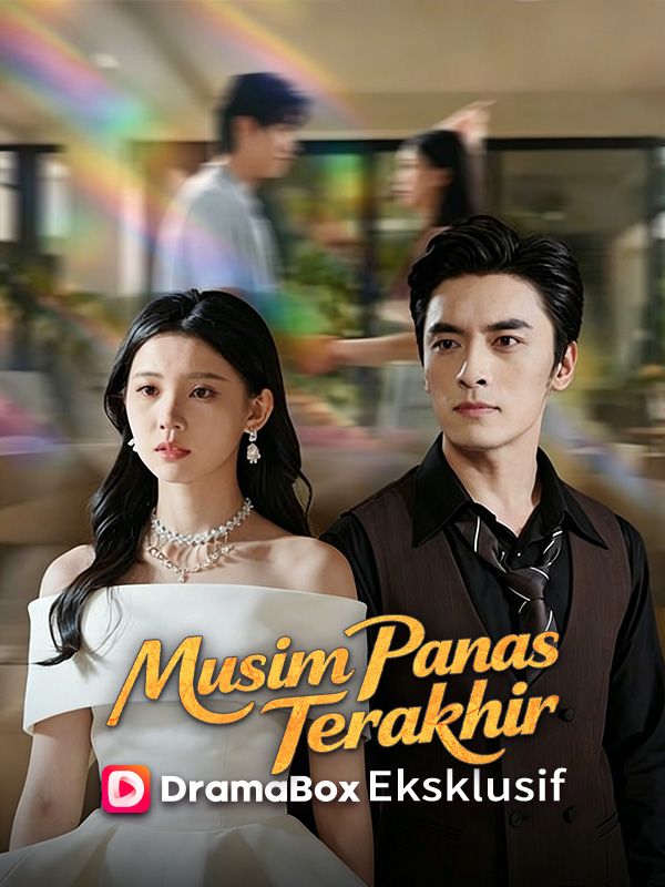Watch Musim Panas Terakhir (DramaBox) Full Episodes