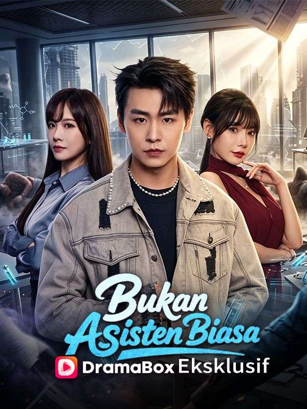 Watch Bukan Asisten Biasa (DramaBox) Full Episodes Free HD