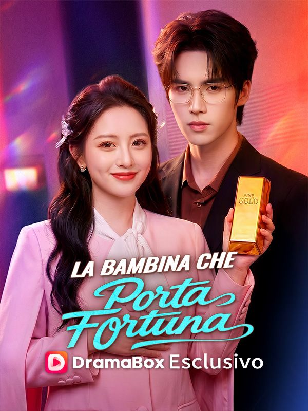 Watch La Bambina Che Porta Fortuna(Doppiato) (DramaBox) Full Episodes Free HD