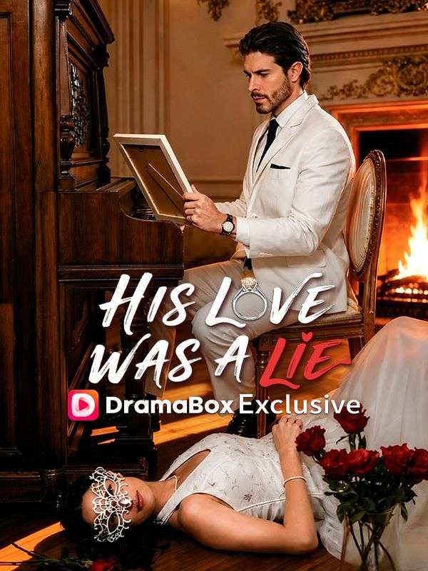 Watch His Love Was A Lie (DramaBox) Full Episodes Free HD