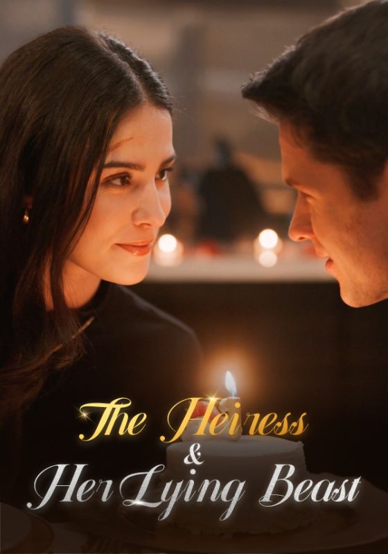 Watch The Heiress & Her Lying Beast (DramaBox) Full Episodes Free HD