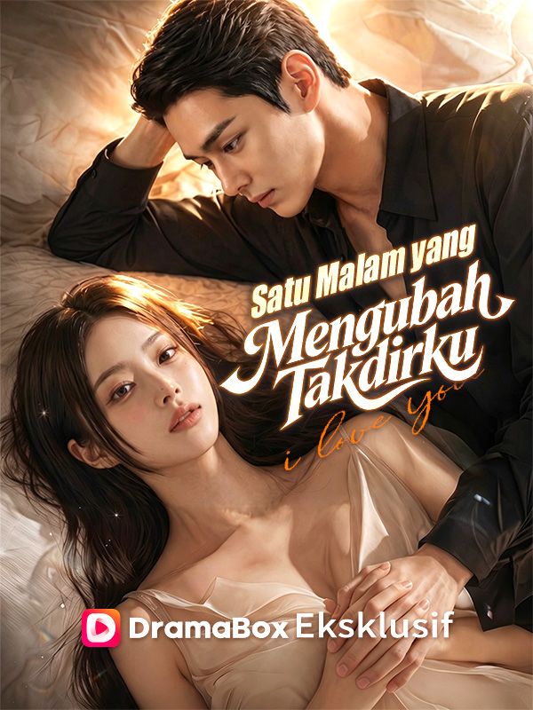 Watch Satu Malam yang Mengubah Takdirku (DramaBox) Full Episodes Free HD