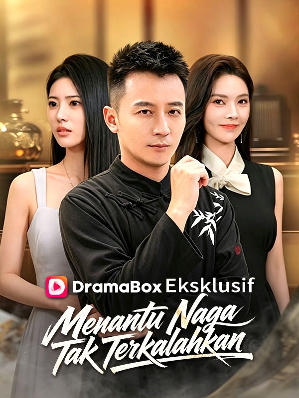 Watch Menantu Naga Tak Terkalahkan (DramaBox) Full Episodes Free HD