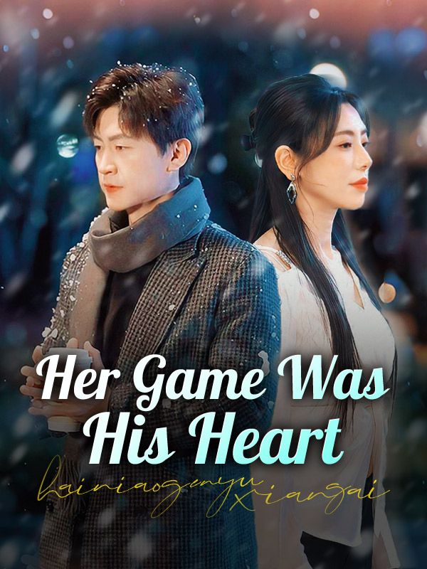 Watch Her Game Was His Heart(DUBBED) (DramaBox) Full Episodes Free HD