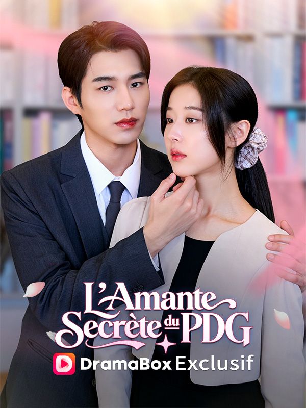 Watch L'Amante Secrète du PDG (DramaBox) Full Episodes Free HD