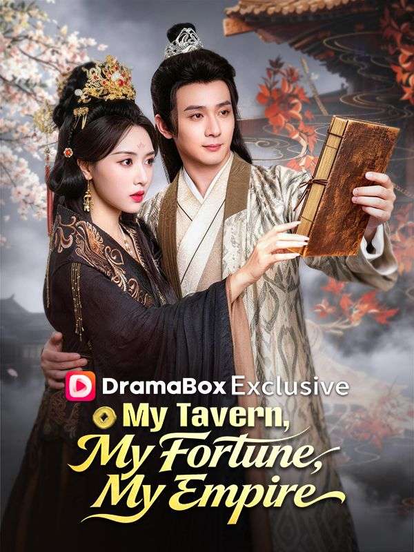 Watch My Tavern, My Fortune, My Empire (DUBBED) (DramaBox) Full Episodes Free HD