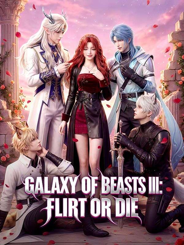 Watch Galaxy of Beasts III: Flirt or Die (DramaBox) Full Episodes Free HD