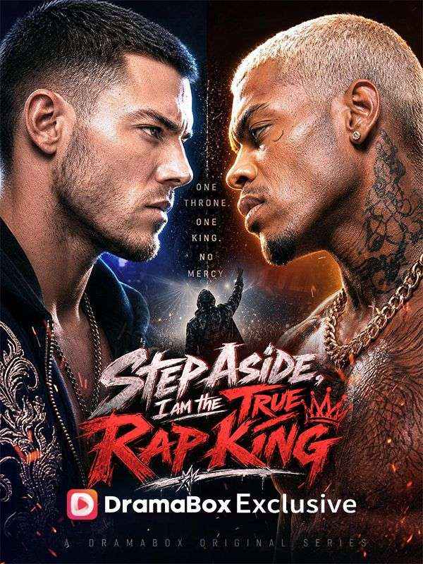 Watch Step Aside, I Am the True Rap King (DramaBox) Full Episodes
