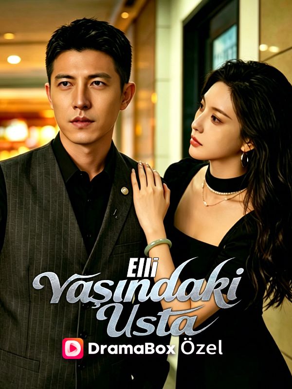 Watch (Dublajlı) Elli Yaşındaki Usta (DramaBox) Full Episodes Free HD