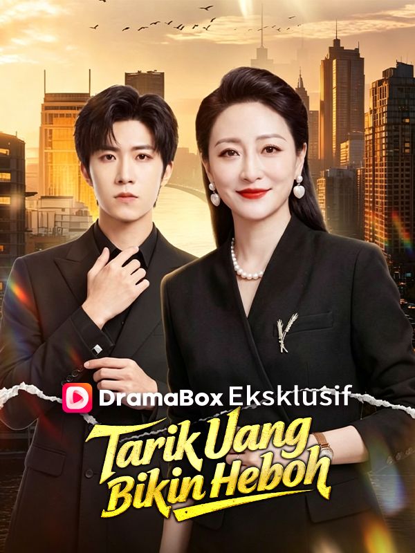 Watch Tarik Uang Bikin Heboh (DramaBox) Full Episodes