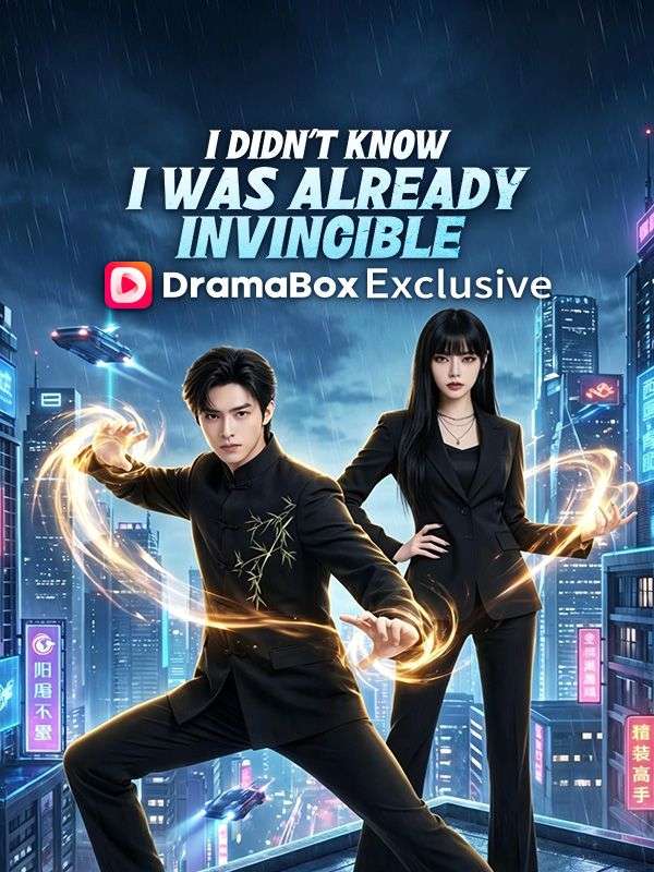 Watch I Didn't Know I Was Already Invincible（DUBBED） (DramaBox) Full Episodes