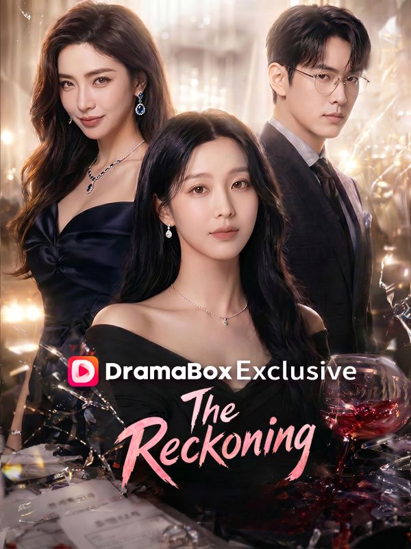 Watch The Reckoning (DramaBox) Full Episodes Free HD