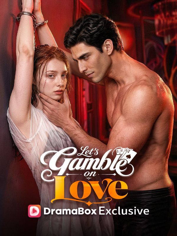 Watch Let's Gamble on Love (DramaBox) Full Episodes