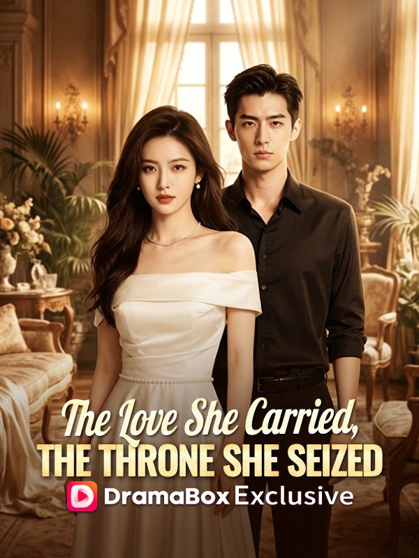 Watch The Love She Carried, The Throne She Seized（DUBBED） (DramaBox) Full Episodes Free HD