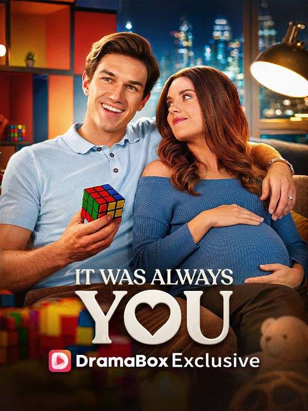Watch It Was Always You (DramaBox) Full Episodes Free HD