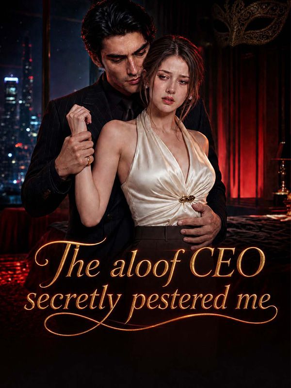 Watch The aloof CEO secretly pestered me (DramaBox) Full Episodes Free HD