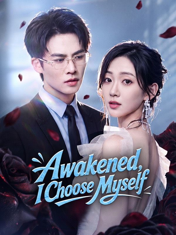 Watch Awakened, I Choose Myself (DramaBox) Full Episodes Free HD