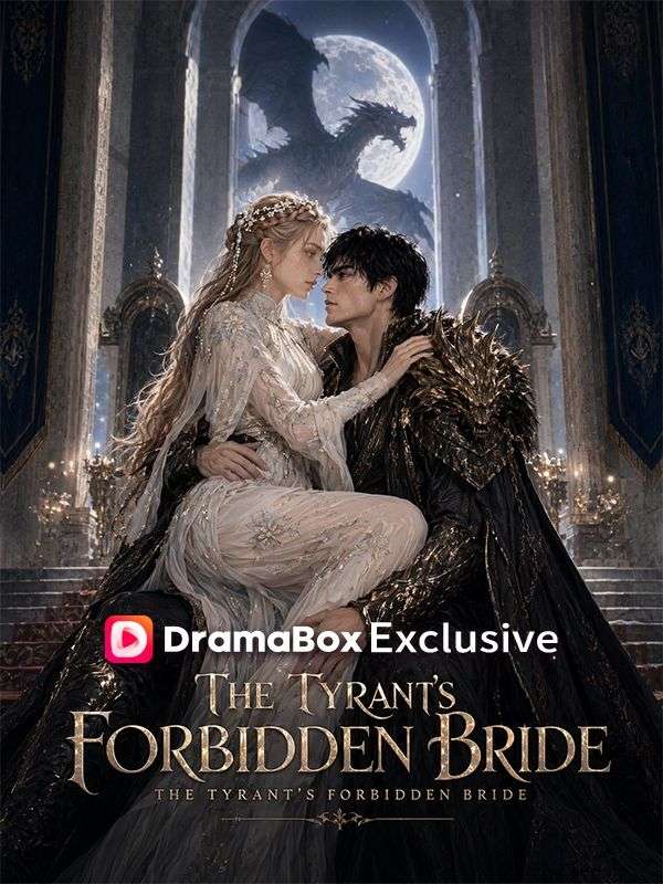 Watch THE TYRANT'S FORBIDDEN BRIDE Cursed to Breed the Dragon King's Demon Heirs (DramaBox) Full Episodes Free HD