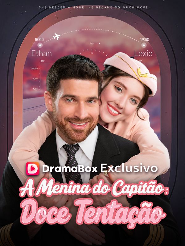 Watch A Menina do Capitão: Doce Tentação (DramaBox) Full Episodes Free HD