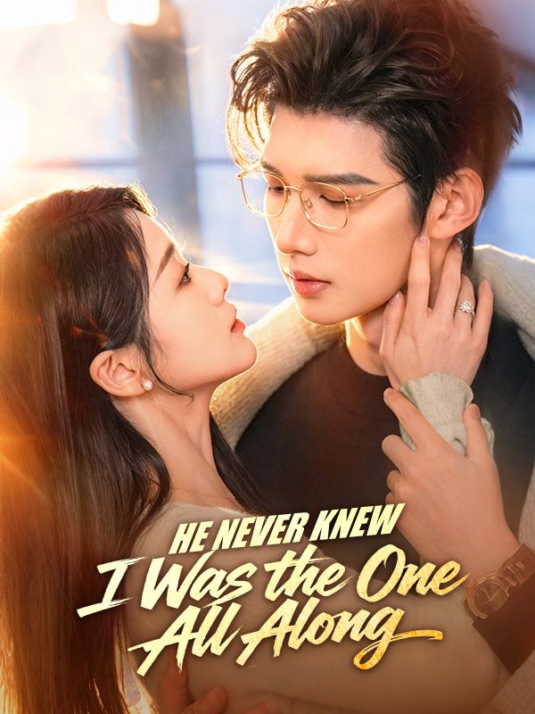 Watch He Never Knew I Was the One All Along (DramaBox) Full Episodes Free HD